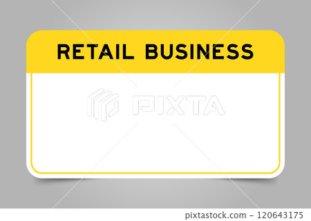 Label banner that have yellow headline with word retail business and white copy space, on gray background 120643175