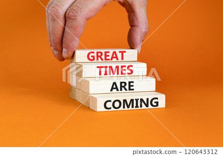 Great times are coming symbol. Concept words Great times are coming on beautiful wooden blocks. Beautiful orange table orange background. Business great times are coming concept. Copy space. Great times are coming symbol. Concept words Great times are coming on beautiful wooden blocks. Beautiful orange table orange background. Business great times are coming concept. Copy space. 120643312