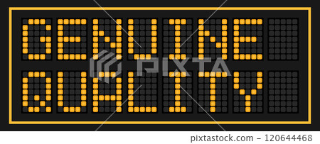 Orange color led banner in word genuine quality on black background Orange color led banner in word genuine quality on black background 120644468