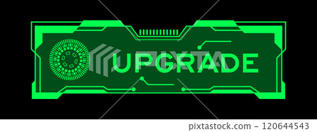 Green color of futuristic hud banner that have word upgrade on user interface screen on black background Green color of futuristic hud banner that have word upgrade on user interface screen on black background 120644543