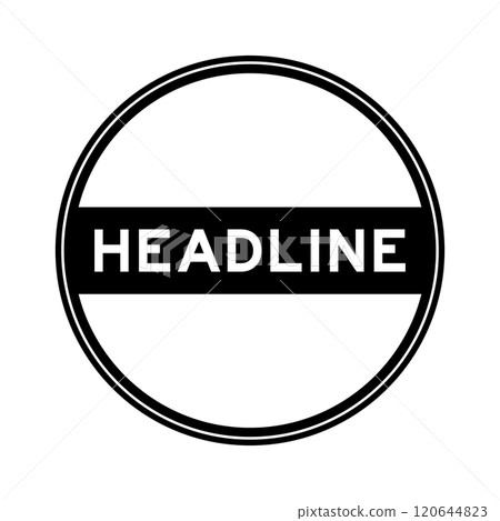 Black color round seal sticker in word headline on white background 120644823