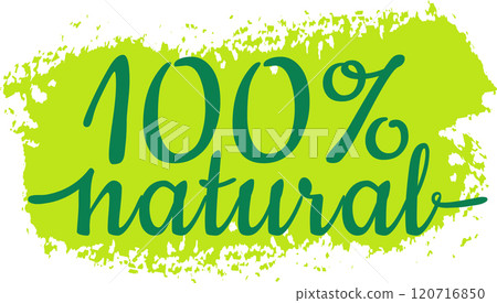 Green label with text 100 percent natural written with elegant calligraphic font over a bright green paint stain promoting healthy lifestyle Green label with text 100 percent natural written with elegant calligraphic font over a bright green paint stain promoting healthy lifestyle 120716850