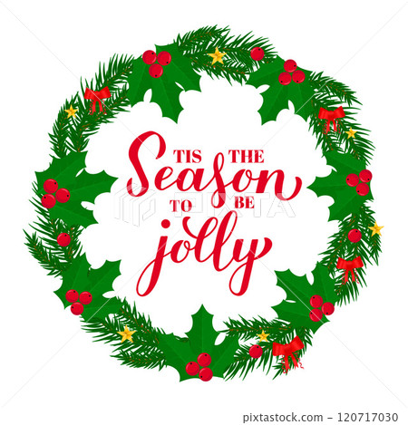 Tis the season to be jolly calligraphy hand lettering with wreath of fir tree branches. Christmas quote typography poster. Vector template for greeting card, banner, flyer, etc. 120717030