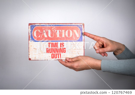 Time is running out. Caution sign with text Time is running out. Caution sign with text 120767469