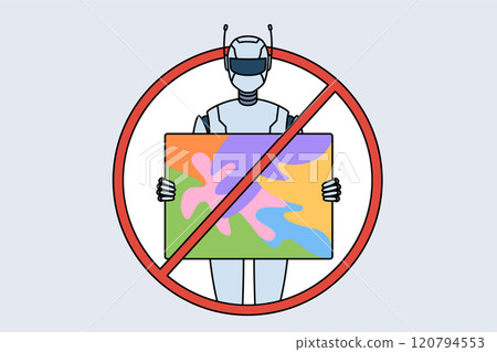 Ban on use of AI in art is shown by sign with crossed out robot holding artwork. Ban on use of AI in art is shown by sign with crossed out robot holding artwork. 120794553