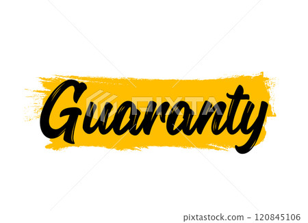 Guaranty text in bold calligraphy style with yellow brushstroke. Decorative typography illustration Guaranty text in bold calligraphy style with yellow brushstroke. Decorative typography illustration 120845106