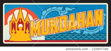 Mukdahan province Thailand changwat travel plate, tin sign. Thailand territory vintage travel sticker with country symbol, plate with landmark and province flag symbol. Thesaban mueang tin sign 120847386