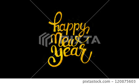 Happy New Year hand drawn lettering calligraphy from glitter isolated on black background. for invitation, card, decoration design close up Happy New Year hand drawn lettering calligraphy from glitter isolated on black background. for invitation, card, decoration design close up 120875603