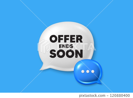 Offer ends soon tag. Text box speech bubble 3d icons. Special offer price sign. Advertising discounts symbol. Offer ends soon chat offer. Speech bubble banner. Text box balloon. Vector 120880400