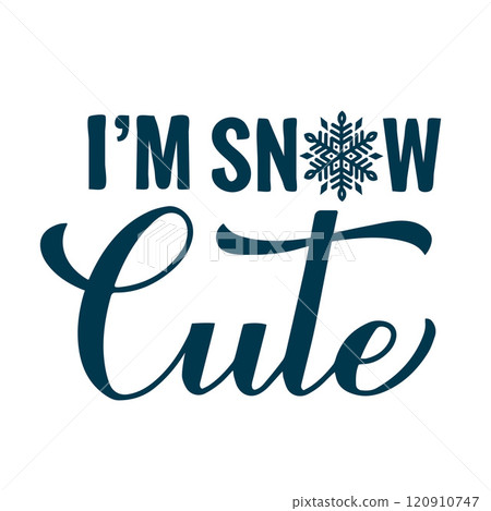 I am snow cute lettering. Funny winter quote. Christmas holidays typography poster. Vector template for greeting card, banner, flyer, etc. I am snow cute lettering. Funny winter quote. Christmas holidays typography poster. Vector template for greeting card, banner, flyer, etc. 120910747