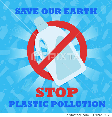 Stop plastic pollution. Save our Earth. A banner with a red prohibition sign crosses out the plastic bottle of detergent. Environmental poster. Say no to plastic. 120921967