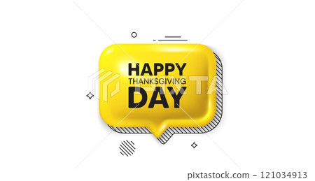 3d speech bubble icon. Happy thanksgiving tag. Happy family holiday message. Autumn thank you day. Happy thanksgiving chat talk message. Speech bubble banner. Yellow text balloon. Vector 121034913