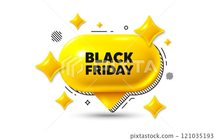 Black Friday Sale. Chat speech bubble 3d icon. Special offer price sign. Advertising Discounts symbol. Black friday chat offer. Speech bubble banner. Text box balloon. Vector 121035193