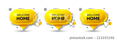 Chat speech bubble 3d icons. Welcome home tag. Home invitation offer. Hello guests message. Welcome home chat offer. Speech bubble banners. Text box balloon. Vector 121035248
