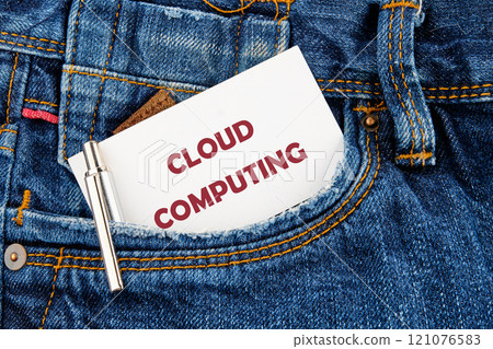 The concept of technology and development. Phrase, words, text CLOUD COMPUTING a hint on a piece of paper from your pocket 121076583