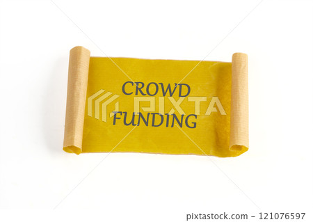 Crowd funding concept displayed on a rolled parchment emphasizing modern financial support methods 121076597