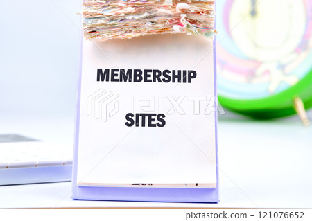 Business concept. Text of MEMBERSHIP SITES close-up, front view on a desktop calendar 121076652