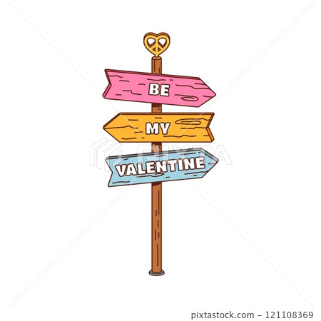 Wooden signpost with pink, yellow, and blue arrow planks reading be my valentine, topped with hippie peace heart symbol exudes love, romance, retro groovy y2k vibe for celebrations and romantic dating Wooden signpost with pink, yellow, and blue arrow planks reading be my valentine, topped with hippie peace heart symbol exudes love, romance, retro groovy y2k vibe for celebrations and romantic dating 121108369