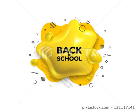Abstract liquid 3d shape. Back to school tag. Education offer. End of vacation slogan. Back to school message. Fluid speech bubble banner. Yellow text liquid shape. Vector 121117141