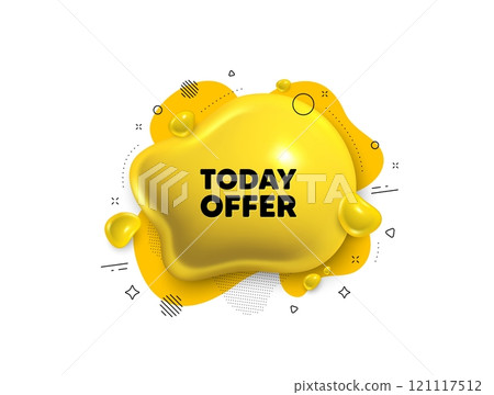Abstract liquid 3d shape. Today offer tag. Special sale price sign. Advertising discounts symbol. Today offer message. Fluid speech bubble banner. Yellow text liquid shape. Vector Abstract liquid 3d shape. Today offer tag. Special sale price sign. Advertising discounts symbol. Today offer message. Fluid speech bubble banner. Yellow text liquid shape. Vector 121117512
