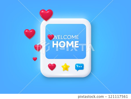 Social media post 3d frame. Welcome home tag. Home invitation offer. Hello guests message. Welcome home message frame. Photo banner with hearts. Like, star and chat icons. Vector Social media post 3d frame. Welcome home tag. Home invitation offer. Hello guests message. Welcome home message frame. Photo banner with hearts. Like, star and chat icons. Vector 121117561