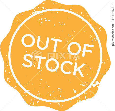 Round grunge rubber stamp featuring orange and white colors, signaling an item or product marked as out of stock and currently unavailable for purchase in retail settings 121146008