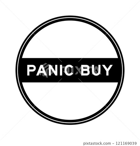 Black color round seal sticker in word panic buy on white background Black color round seal sticker in word panic buy on white background 121169039