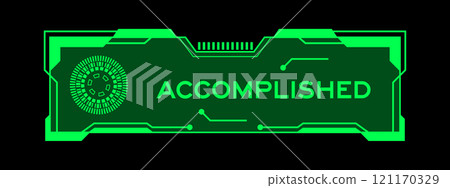 Green color of futuristic hud banner that have word accomplished on user interface screen on black background 121170329