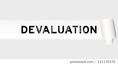Ripped gray paper background that have word devaluation under torn part Ripped gray paper background that have word devaluation under torn part 121170378