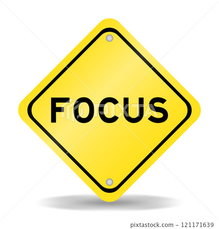 Yellow color transportation sign with word focus on white background 121171639