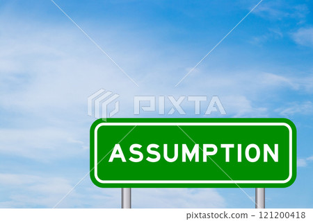 Green color transportation sign with word assumption on blue sky with white cloud background 121200418