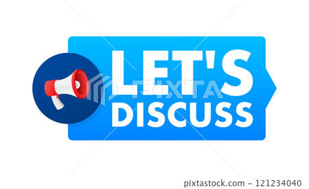 Megaphone announcing let's discuss on blue label Megaphone announcing let's discuss on blue label 121234040