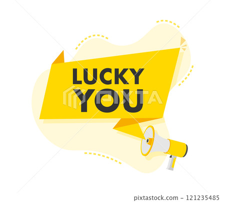 Megaphone announcing lucky you with yellow banner 121235485