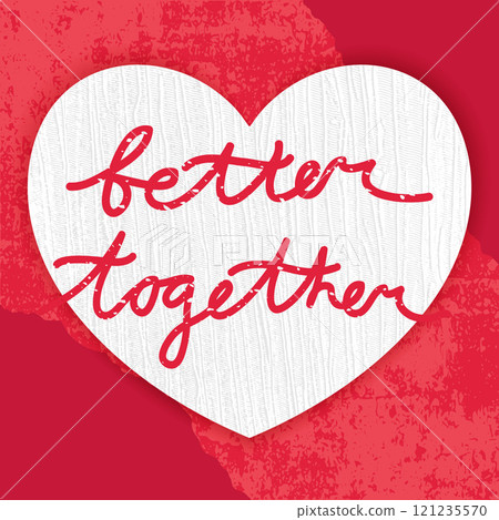 Valentines Day card with quote Better together with textured heart on red grunge background. Love card, cover, template. Vector illustration Valentines Day card with quote Better together with textured heart on red grunge background. Love card, cover, template. Vector illustration 121235570