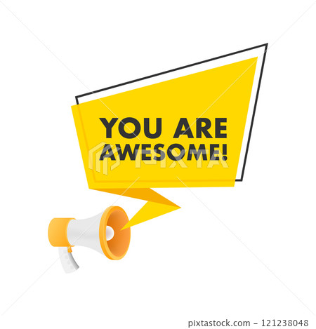 Megaphone shouting you are awesome encouraging message 121238048