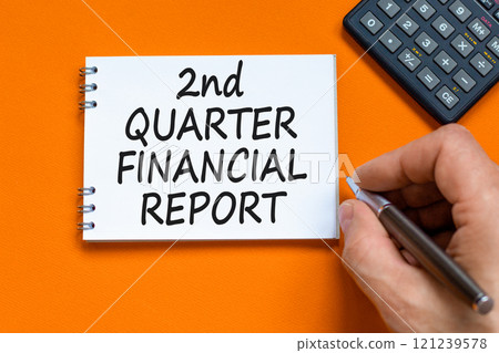 2nd quarter financial report symbol. Concept words 2nd quarter financial report on beautiful white note. Beautiful orange background. Business 2nd quarter financial report concept. Copy space. 2nd quarter financial report symbol. Concept words 2nd quarter financial report on beautiful white note. Beautiful orange background. Business 2nd quarter financial report concept. Copy space. 121239578