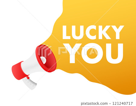 Megaphone announcing lucky you on yellow speech bubble Megaphone announcing lucky you on yellow speech bubble 121240717