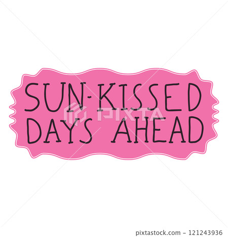 Cute hand drawn lettering Sun-kissed Days Ahead slogan, phrase with pink frame. Summer sticker or card. Cute hand drawn lettering Sun-kissed Days Ahead slogan, phrase with pink frame. Summer sticker or card. 121243936