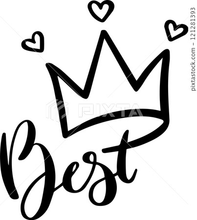 Simple, hand drawn design featuring a crown with three hearts above it and the word best written in elegant cursive below, conveying a sense of achievement, royalty, and affection 121281393