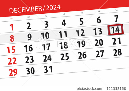 Calendar 2024, deadline, day, month, page, organizer, date, December, saturday, number 14 Calendar 2024, deadline, day, month, page, organizer, date, December, saturday, number 14 121332168