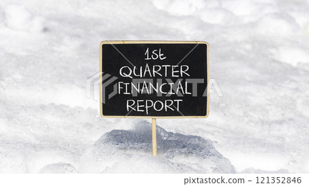 1st quarter financial report symbol. Concept words 1st quarter financial report on beautiful black blackboard. Beautiful snow background. Business 1st quarter financial report concept. Copy space. 121352846