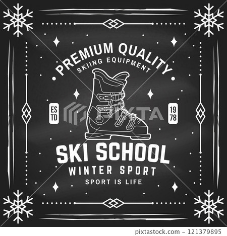 Ski winter sport. Vector ski club flyer, poster, banner on the chalkboard. Concept for shirt, print, seal or stamp with ski boot. Family vacation, activity or travel. Ski winter sport. Vector ski club flyer, poster, banner on the chalkboard. Concept for shirt, print, seal or stamp with ski boot. Family vacation, activity or travel. 121379895