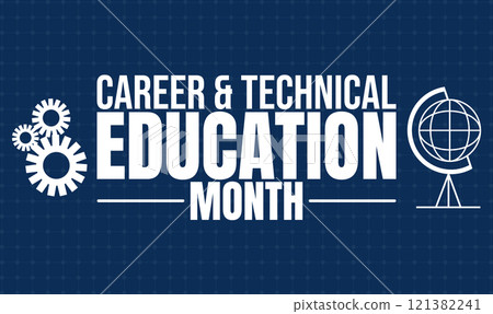 Career  Technical Education Month background,  121382241