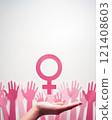 group of hands and female gender symbol , girlpower women rights and female solidarity social movement or gender equality for woman justice, feminism together as a community united together for health 121408603