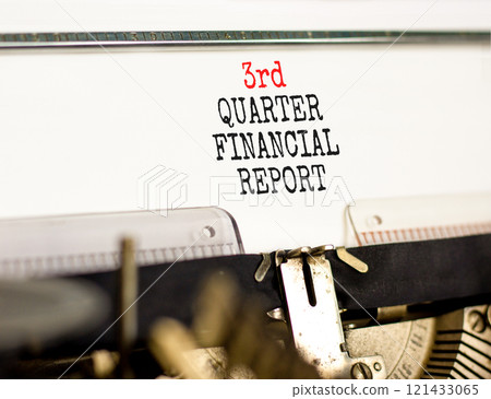 3rd quarter financial report symbol. Concept words 3rd quarter financial report on beautiful old typewriter. Beautiful white background. Business 3rd quarter financial report concept. Copy space. 3rd quarter financial report symbol. Concept words 3rd quarter financial report on beautiful old typewriter. Beautiful white background. Business 3rd quarter financial report concept. Copy space. 121433065