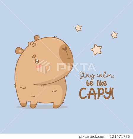 Cute calm Capybara. Funny cartoon kawaii character animal. Vector illustration. Card with cool slogan. Kids collection. Cute calm Capybara. Funny cartoon kawaii character animal. Vector illustration. Card with cool slogan. Kids collection. 121471776