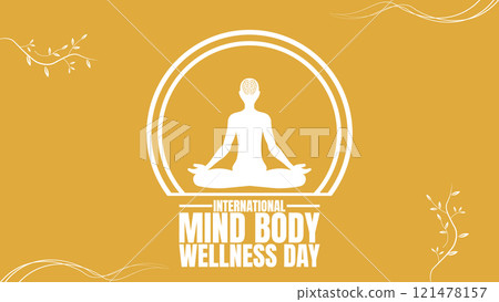International Mind Body Wellness Day. January 3. Template For Banner, Greeting Card, Poster Background International Mind Body Wellness Day. January 3. Template For Banner, Greeting Card, Poster Background 121478157