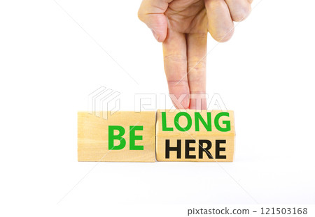 Belonging and belong symbol. Concept words Be here Belong on beautiful wooden block. Beautiful white background Businessman hand. Business motivational belonging and belong concept. Copy space. Belonging and belong symbol. Concept words Be here Belong on beautiful wooden block. Beautiful white background Businessman hand. Business motivational belonging and belong concept. Copy space. 121503168