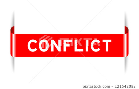 Red color inserted label banner with word conflict on white background Red color inserted label banner with word conflict on white background 121542082