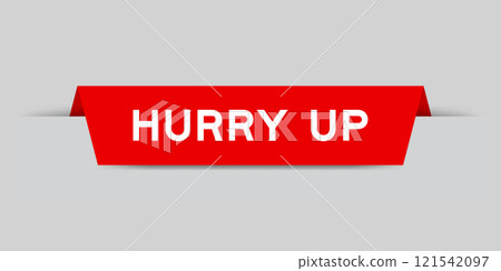 Red color inserted label with word hurry up on gray background 121542097